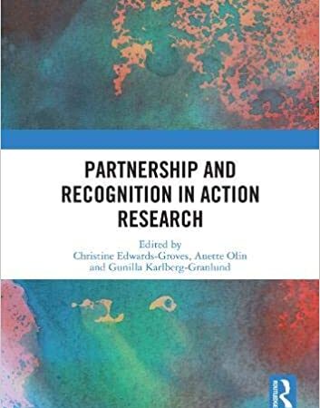 PARTNERSHIP AND RECOGNITION IN ACTION RESEARCH (HB) 