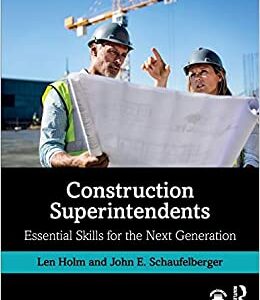 CONSTRUCTION SUPERINTENDENTS ESSENTIAL SKILLS FOR THE NEXT GENERATION (PB)