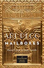 ART DECO MAILBOXES: AN ILLUSTRATED DESIGN HISTORY (PB)