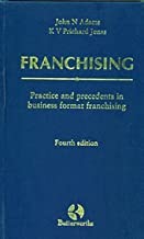 FRANHISING PRACTICE AND PRECEDENTS IN BUSINESS FORMAT FRANCHISING 4/E (HB) 