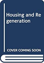 HOUSING AND REGENERATION A GUIDE TO POLICY, LAW AND PRACTICE (HB) 
