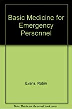 BASIC MEDICINE FOR EMERGENCY PERSONNEL 