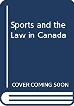 SPORTS AND THE LAW IN CANADA 2/E (HB) 
