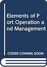 ELEMENTS OF PORT OPERATION & MANAGEMENT 