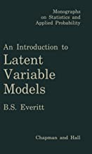 AN INTRODUCTION TO LATENT VARIABLE MODELS: MONOGRAPHS ON STATISTICS AND APPLIED