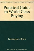 A PRACTICAL GUIDE TO WORLD-CLASS BUYING (HB) 
