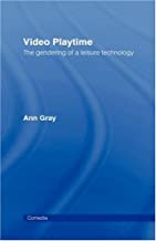 VIDEO PLAYTIME: THE GENDERING OF A LEISURE TECHNOLOGY (HB) 