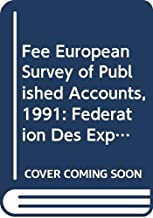 FEE EUROPEAN SURVEY OF PUBLISHED ACCOUNTS 1991 (PB) 