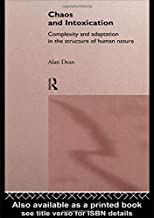 CHAOS AN INTOXICATION COMPLEXITY AND ADAPTATION IN THE STRUCTURE OF HUMAN NATURE (PB) 