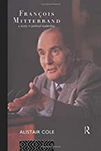 FRANCOIS MITTERRAND:A STUDY IN POLITICAL LEADERSHIP 2/E (PB) 