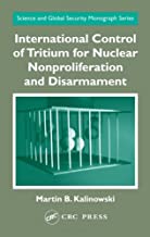 INTERNATIONAL CONTROL OF TRITIUM FOR NUCLEAR NONPROLIFERATION AND DISARMAMENT 