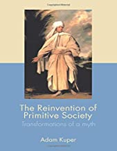 THE REINVENTION OF PRIMITIVE SOCIETY (PB) 