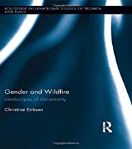 GENDER AND WILDFIRE LANDSCAPES OF UNCERTAINTY (HB) 