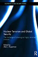 NUCLEAR TERRORISM AND GLOBAL SECURITY THE CHALLENGE OF PHASING OUT HIGHLY ENRICHED URANIUM (HB) 