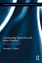 CONSTRUCTING GENOCIDE AND MASS VIOLENCE SOCIETY CRISIS IDENTITY (HB) 