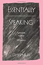 ESSENTIALLY SPEAKING: FEMINISM,NATURE AND DIFFERENCE (HB) 