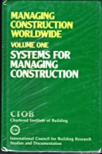 MANAGING CONSTRUCTION WORLDWIDE: VOL 1: SYSTEMS FOR MANAGING CONSTRUCTION (HB) 