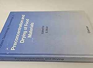 PRICESS TECHNOLOGY PROCEEDINGS,5:PRECONCETRATION AND DRYING OF FOOD MATERIALS(Hb 