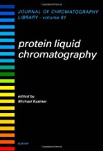 PROTEIN LIQUID CHROMATOGRAPHY: JOURNAL OF CHROMATOGRAPHY LIBRARY VOL 61 (HB) 