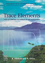 TRACE ELEMENTS THEIR DISTRIBUTION AND EFFECTS IN THE ENVIRONMENT VOL 4 (HB) 
