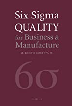 SIX SIGMA QUALITY FOR BUSINESS & MANAUFACTURE (HB) 