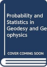 PROBABILITY AND STATISTICS IN GEODESY AND GEOPHYSICS (HB) 