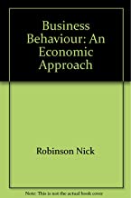 BUSINESS BEHAVIOUR:AN ECONOMIC APPROACH (HB) 