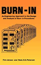 BURN-IN AN ENGINEERING APPROACH TO THE DESIGN AND ANALYSICS OF BURN-IN PROCEDURES (HB)