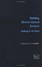 BUILDING ELECTRO-OPTICAL SYSTEMS MAKING IT ALL WORK (HB) 