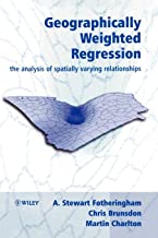 GEOGRAPHICALLY WEIGHTED REGRESSION: THE ANALYSIS SPATIALLY VARYUNG RELATIONSSHIP 