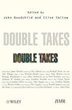 DOUBLE TAKES: FOUR DECADES OF CLASSIC INVESTMENT WRITING FROM THE INVESTMENT ANA 