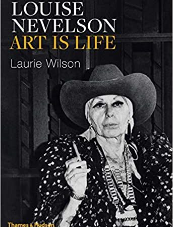 LOUISE NEVELSON ART IS LIFE (HB) 
