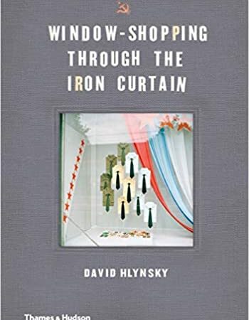 WINDOW SHOPPING THROUGH THE IRON CURTAIN (HB) 
