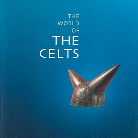 EXPLORING THE WORLD OF THE CELTS (PB) 