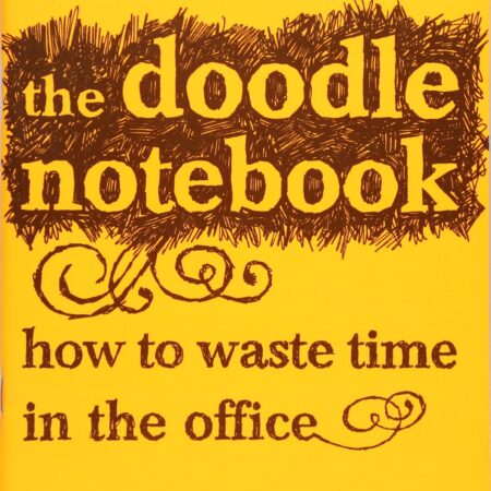 THE DOODLE NOTEBOOK HOW TO WASTE TIME IN THE OFFICE (PB) 