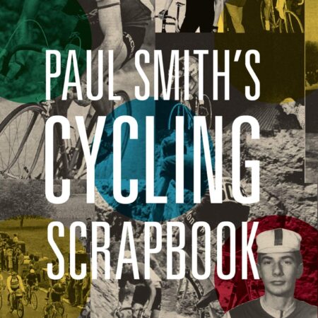 PAUL SMITHS CYCLING SCRAPBOOK (PB) 