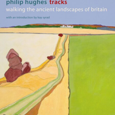 TRACKS WALKING THE ANCIENT LANDSCAPES OF BRITAIN (HB) 