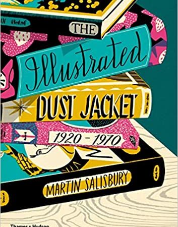 THE ILLUSTRATED DUST JACKET 1920 1970 (HB)