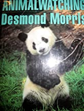 ANIMAL WATCHING DESMOND MORRIS (HB) 