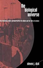 THE BIOLOGICAL UNIVERSE: THE TWENTIETH-CENTURY EXTRATERRESTRIAL LIFE DEBATE AND 
