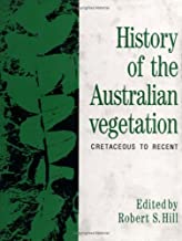 HISTORY OF THE AUSTRALIAN VEGETATION:CRETACEOUS TO RECENT (HB) 