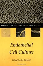 HANDBOOKS IN PRACTICAL ANIMAL CELL BIOLOGY: ENDOTHELIAL CELL CULTURE (PB) 
