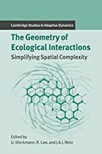 THE GEOMETRY OF ECOLOGICAL INTERACTIONS: SIMPLIFYING SPATIAL COMPLEXITY (HB) 