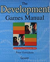 THE DEVELOPMENT GAMES MANUAL:IMPROVING YOUR COMMUNICATION SKILLS (HB) 
