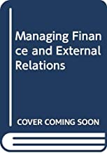 MANAGING FINANCE AND EXTERNAL RELATIOSNS 