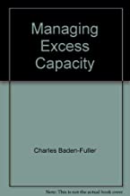 MANAGING EXCESS CAPACITY (HB) 