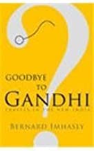 GOODBYE TO GANDHI ? (PB)