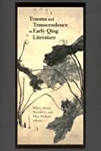 TRAUMA AND TRANCENDENCE IN EARLY QING LITERATURE (HB) 