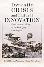 DYNASTIC CRISIS AND CULTURAL INNOVATION (HB) 