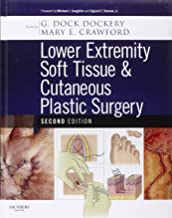 LOWER EXTREMITY SOFT TISSUE & CULTANEOUS PLASTIC SURGERY 2/E (HB) 